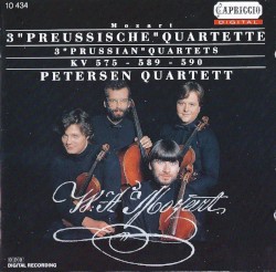 3 „Preussische“ Quartette: KV 575 / 589 / 590 by Mozart ;   Petersen Quartett