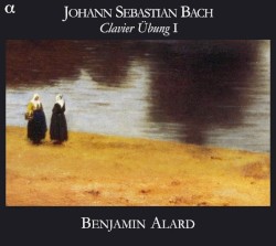Clavier Übung I by Johann Sebastian Bach ;   Benjamin Alard