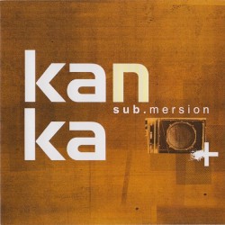 Sub.mersion by Kanka