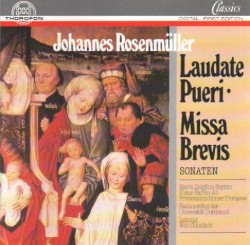 Rosenmüller: Laudate Pueri, Missa Brevis by Johann Rosenmüller ;   Willi Gundlach ,   Maria Zedelius ,   Klaus Haffke ,   Friedemann Immer ,   Kammerchor der Universität Dortmund
