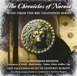 The Chronicles of Narnia: The Television Scores of Geoffrey Burgon by Geoffrey Burgon ;   The Philharmonia Orchestra ,   Geoffrey Burgon