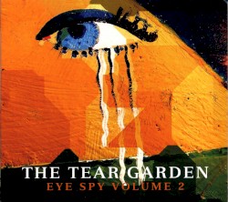 Eye Spy Volume 2 by The Tear Garden