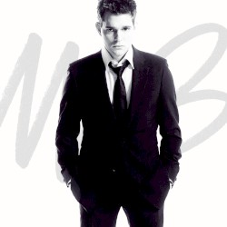 It’s Time by Michael Bublé