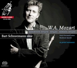 Quartets, KV 370 & KV 421 / Sonata, KV 377 by W. A. Mozart ;   Bart Schneemann