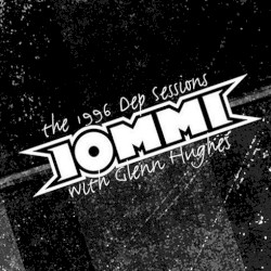 The 1996 DEP Sessions by Iommi