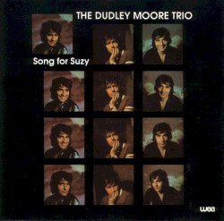 Song for Suzy by Dudley Moore