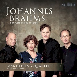 Complete String Quintets by Johannes Brahms ;   Mandelring Quartett ,   Roland Glassl