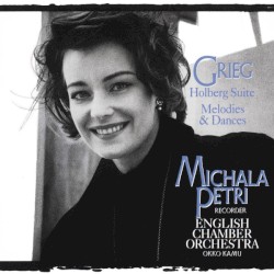 Holberg Suite, Melodies & Dances by Edvard Grieg ;   Michala Petri ,   English Chamber Orchestra ,   Okko Kamu