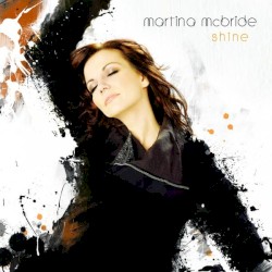 Shine by Martina McBride