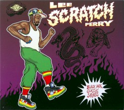 Black Ark Classic Songs by Lee “Scratch” Perry