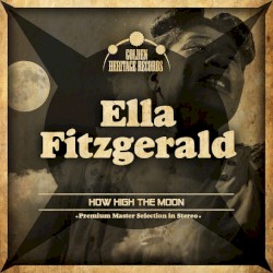 How High the Moon by Ella Fitzgerald