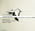 Clarinet Quintet / Kegelstatt-Trio / Adagio & Fugue by Mozart ;   Michel Portal ,   Jean‐Claude Pennetier ,   Quatuor Ysaÿe