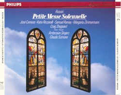 Petite Messe solennelle by Gioachino Rossini ;   Katia Ricciarelli ,   Margarita Zimmermann ,   José Carreras ,   Samuel Ramey ,   The Ambrosian Singers ,   Claudio Scimone