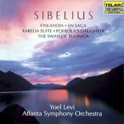 Finlandia / En Saga / Karelia Suite / Pohjola’s Daughter / The Swan of Tuonela by Sibelius ;   Atlanta Symphony Orchestra ,   Yoel Levi
