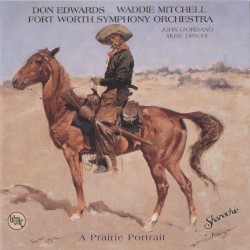 A Prairie Portrait by Don Edwards ,   Waddie Mitchell ,   Fort Worth Symphony Orchestra