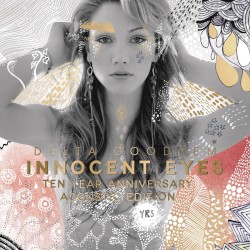 Innocent Eyes: Ten Year Anniversary Acoustic Edition by Delta Goodrem