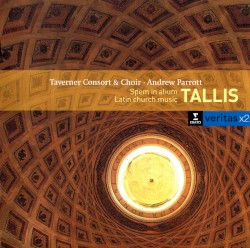Latin Church Music by Tallis ;   Taverner Consort ,   Andrew Parrott