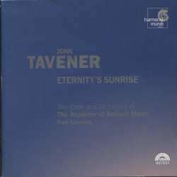 Eternity's Sunrise by John Tavener ;   Academy of Ancient Music Chorus ,   Academy of Ancient Music ,   Paul Goodwin