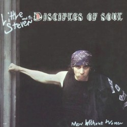 Men Without Women by Little Steven & The Disciples of Soul