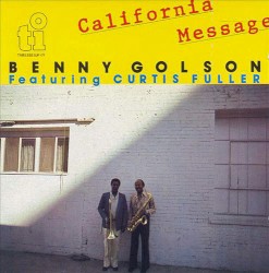California Message by Benny Golson  feat.   Curtis Fuller