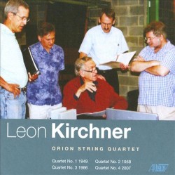 Complete String Quartets by Leon Kirchner ;   Orion String Quartet