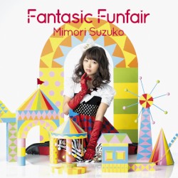 Fantasic Funfair by 三森すずこ