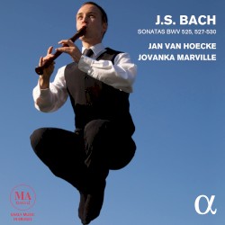 Sonatas, BWV 525, 527-530 by J.S. Bach ;   Jan Van Hoecke ,   Jovanka Marville