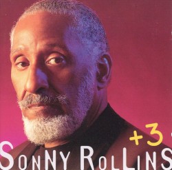 Sonny Rollins + 3 by Sonny Rollins