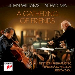 John Williams: A Gathering of Friends by John Williams ,   Yo‐Yo Ma  &   New York Philharmonic