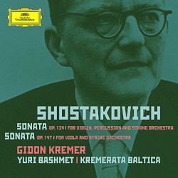 Sonata for Violin, Percussion and String Orchestra, op. 134 / Sonata for Viola and String Orchestra, op. 147 by Shostakovich ;   Gidon Kremer ,   Yuri Bashmet ,   Kremerata Baltica