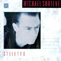 Stiletto by Michael Shrieve
