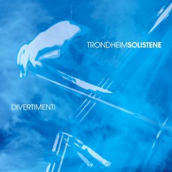 Divertimenti by TrondheimSolistene