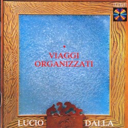Viaggi organizzati by Lucio Dalla