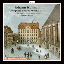 Complete Sacred Works VIII by Johann Kuhnau ;   Opella Musica ,   Camerata Lipsiensis ,   Gregor Meyer