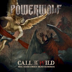 Call of the Wild by Powerwolf  feat.   Hansi Kürsch