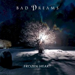 Frozen Heart by Bad Dreams