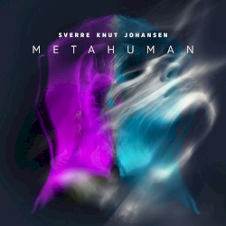 Metahuman by Sverre Knut Johansen