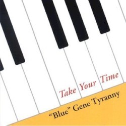 Take Your Time by “Blue” Gene Tyranny