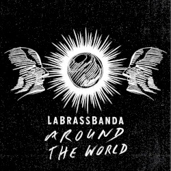 Around the World by LaBrassBanda
