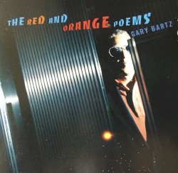 The Red And Orange Poems by Gary Bartz