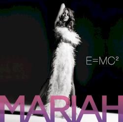 E=MC² by Mariah Carey