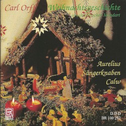 Weihnachtsgeschichte by Carl Orff ;   Aurelius Sängerknaben Calw