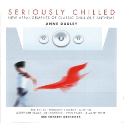 Seriously Chilled by Anne Dudley