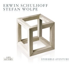 Erwin Schulhoff / Stefan Wolpe by Erwin Schulhoff ,   Stefan Wolpe ;   Ensemble Aventure