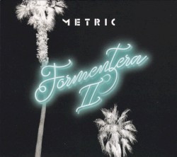 Formentera II by Metric