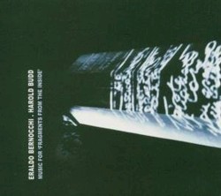 Music for ‘Fragments From the Inside’ by Eraldo Bernocchi  &   Harold Budd
