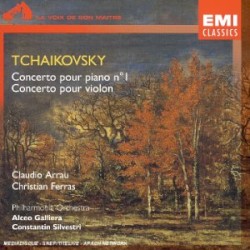 Concerto pour piano n°1 / Concerto pour violon by Tchaikovsky ;   Claudio Arrau ,   Christian Ferras ,   Philharmonia Orchestra ,   Alceo Galliera ,   Constantin Silvestri