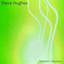 Themes - Volume 5 by Steve Hughes