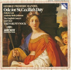Ode for St. Cecilia’s Day by George Frideric Handel ;   The English Concert  and   Choir ,   Trevor Pinnock