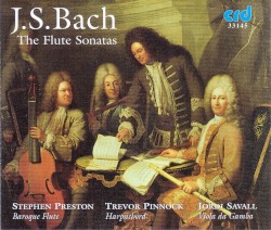The Flute Sonatas by J. S. Bach ;   Stephen Preston ,   Trevor Pinnock ,   Jordi Savall